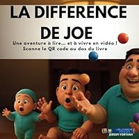 LA DIFFERENCE DE JOE: Une histoire pour enfant pleine d’émotion pour sensibiliser à la différence.: Une aventure à lire… et à vivre en vidéo ! Scanne ... livre (Les livres de ANNA) (French Edition) B0F5PMGCG8 Book Cover