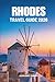 RHODES TRAVEL GUIDE 2026: Exploring History Culture and Island Life in Greece