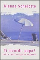 Ti ricordi, papà? 8804536241 Book Cover