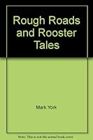Rough Roads and Rooster Tales 0834112957 Book Cover