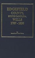 Edgefield County, South Carolina Wills, 1787-1818 0893086630 Book Cover