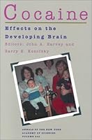 Cocaine: Effects on the Developing Brain (Annals of the New York Academy of Sciences) 0801864321 Book Cover
