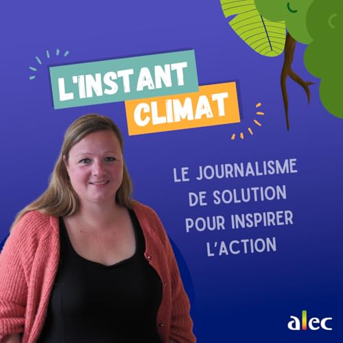 Le r&ocirc;le des m&eacute;dias dans la prise de conscience &eacute;cologique | L'instant Climat #11