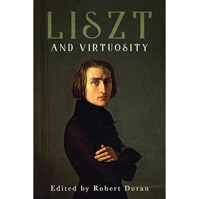 Liszt and Virtuosity