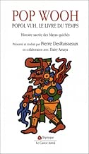 Download Pop Wooh : Popol Vuh, le livre du temps, histoire sacrée des Mayas quichés PDF