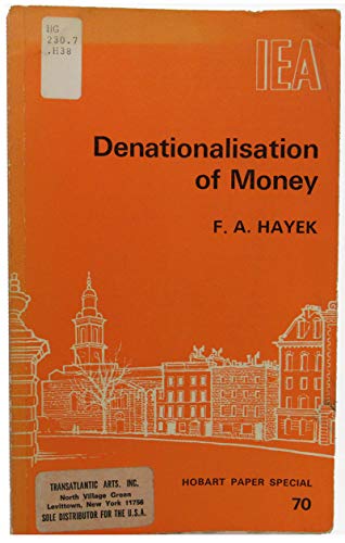 Denationalization of Money: An Analysis of the ... 0255360878 Book Cover