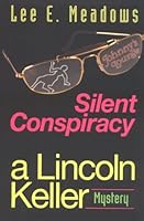 Silent Conspiracy: A Lincoln Keller Mystery 1882792386 Book Cover