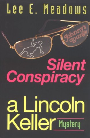 Silent Conspiracy: A Lincoln Keller Mystery