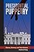 Presidential Puppetry: Obama, Romney and Their Masters