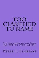 Too Classified to Name 1984955586 Book Cover