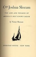 Capt. Joshua Slocum; The Adventures of America's Best Known Sailor B000FBLQ8Y Book Cover