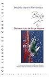  EL CHARRO ROTO DE JORGE NEGRETE (LOS LIBROS DE OUKA LEELE)