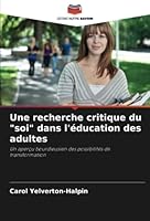 Une recherche critique du soi dans l'éducation des adultes 6205305356 Book Cover