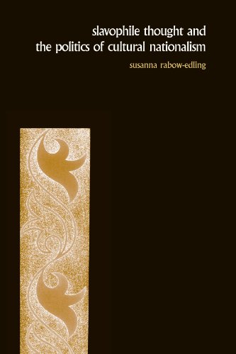 Slavophile Thought and the Politics of Cultural Nationalism (National Identities)