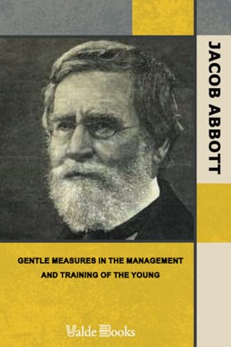 Gentle Measures in the Management and Training ... 1444450247 Book Cover