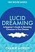 Lucid Dreaming: A Beginner's Guide to Becoming Conscious in Your Dreams (Hay House Basics)