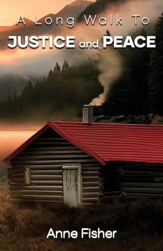 A LONG WALK TO JUSTICE AND PEACE