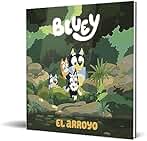 Bluey. Un cuento 5 - El arroyo (edición en español) (Cuentos infantiles)