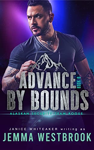Advance by Bounds (Alaskan Security Book 6)