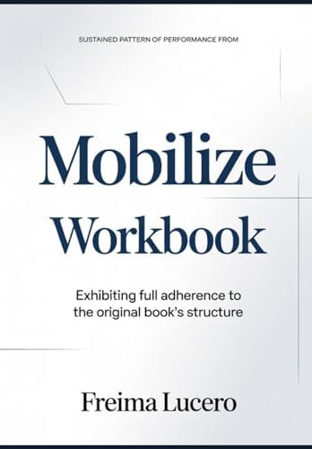 Sustained pattern of performance from Mobilize: Exhibiting full adherence to the original book’s structure by Freima Lucero
