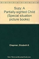 Suzy: A Partially-sighted Child (Special Situation Picture Books) 037030375X Book Cover