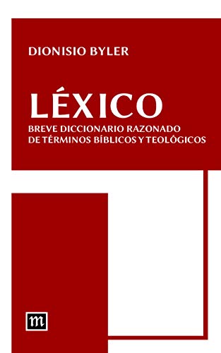 Léxico: Breve diccionario razonado de términos bíblicos y teológicos (Spanish Edition) Gratuit