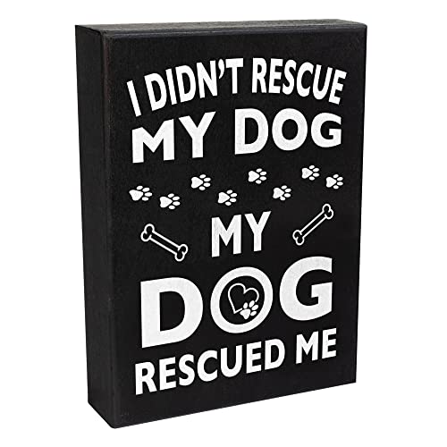 JennyGems I Didn't Rescue My Dog My Dog Rescued Me Sign, Gift For Dog Moms, Dog Desk Decor, Dog Wall Hanging, American Made 8x6 inches, Funny Dog Signs, Rescue Dog Gifts