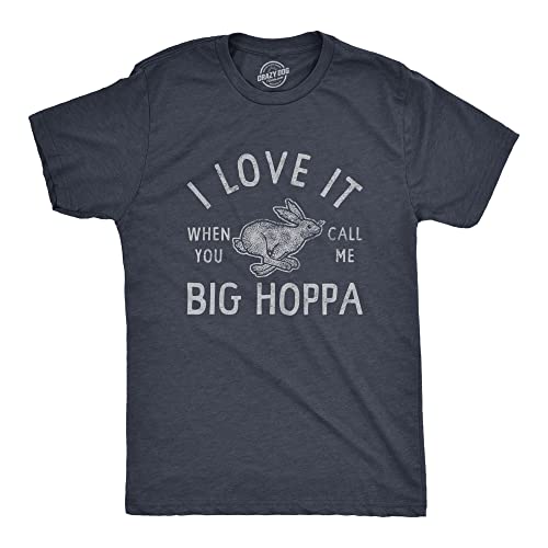Mens I Love It When You Call Me Big Hoppa T Shirt Funny Easter Sunday Bunny Rabbit Graphic Novelty Tee for Guys (Heather Navy) - L