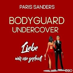 Bodyguard Undercover: Liebe war nie geplant Titelbild
