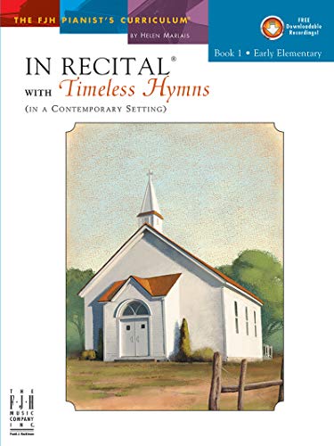 In Recital with Timeless Hymns, Book 1 (Fjh Pia... 1569399123 Book Cover