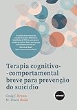 Terapia Cognitivo-comportamental Breve Para Prevenção do Suicídio