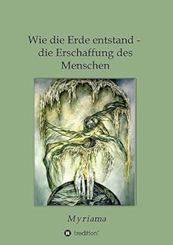 Paperback Wie die Erde entstand - die Erschaffung des Menschen [German] Book