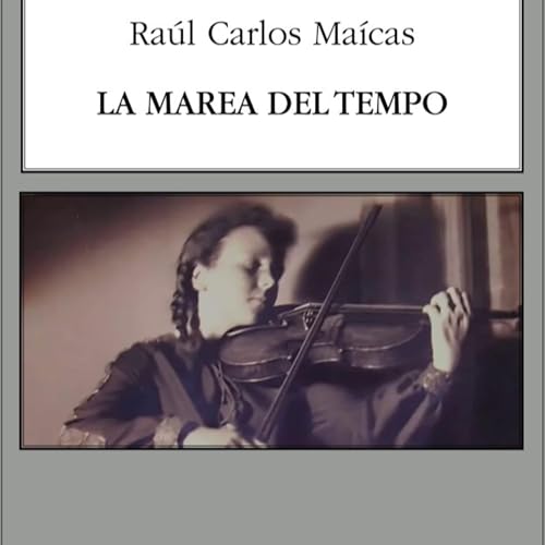 Ra&uacute;l Carlos Ma&iacute;cas, La marea del tempo (Ortica Editrice, 2025)