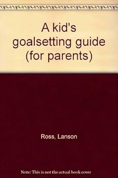 Paperback A kid's goalsetting guide (for parents) Book