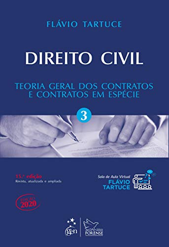 Direito Civil – Teoria Geral dos Contratos e Contratos em Espécie – Vol. 3: teoria geral dos contratos e contratos em espécie