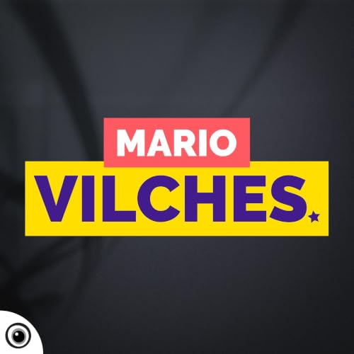 『El p&oacute;dcast de Mario Vilches』のカバーアート