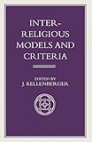 Inter-Religious Models and Criteria (Library of Philosophy and Religion)