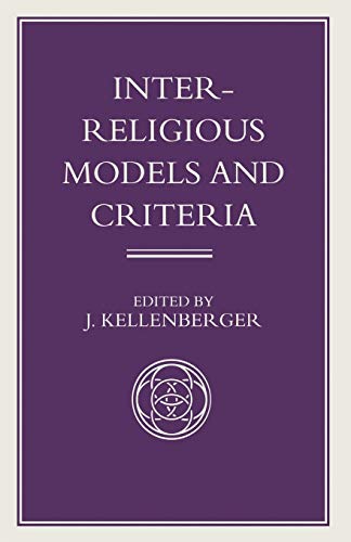 Inter-Religious Models and Criteria (Library of Philosophy and Religion)