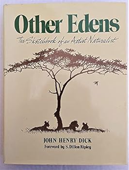 Other Edens: The Sketchbook of an Artist-Naturalist