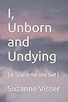 I, Unborn and Undying: 1520702388 Book Cover