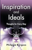 Inspiration and Ideals: Thoughts for Every Day 1943724008 Book Cover