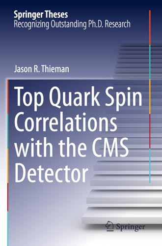 Top Quark Spin Correlations with the CMS Detector (Springer Theses)