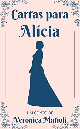 Cartas para Alícia (Conto de época)