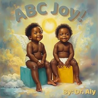 ABC Joy! Audiobook By Dr. Aly cover art