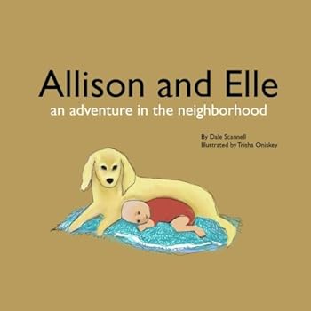 Paperback Allison and Elle: An Adventure in the Neighborhood Book
