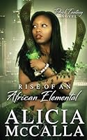 Rise of an African Elemental: A Dark Fantasy Novel 1512392383 Book Cover