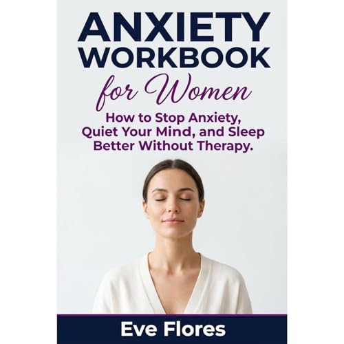 Anxiety Workbook for Women Audiolibro Por Eve Flores arte de portada