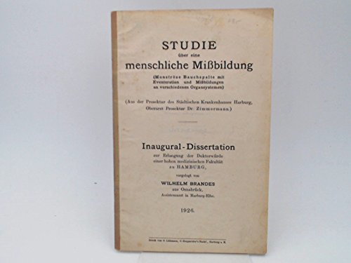 Studie über eine menschliche Mißbildung. (Monströse Bauchspalte mit Eventeration und Mißbildungen an verschiedenen Organsystemen). (Aus der Prosektur des Städtischen Krankenhauses Harburg, Oberarz ...