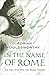 In the Name of Rome: The Men Who Won the Roman Empire (Phoenix Press)