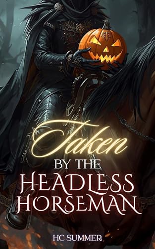 Taken by the Headless Horseman: Monster Erotica Short Story
